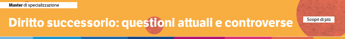 Diritto successorio: questioni attuali e controverse