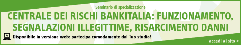 Centrale dei rischi Bankitalia: funzionamento, segnalazioni illegittime, risarcimento danni