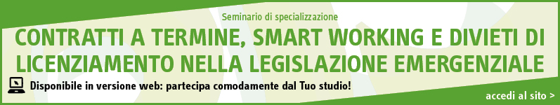 Contratti a termine, smart working e divieti di licenziamento nella legislazione emergenziale