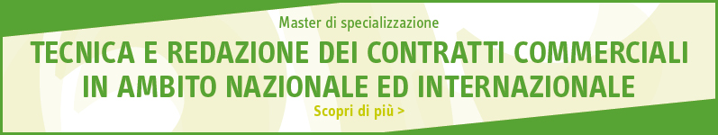 Tecnica e redazione dei contratti commerciali in ambito nazionale ed internazionale