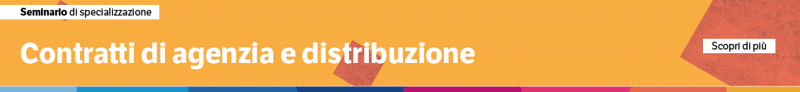 Contratti di agenzia e distribuzione