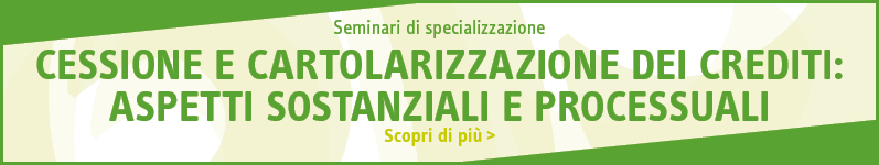 Cessione e cartolarizzazione dei crediti: aspetti sostanziali e processuali