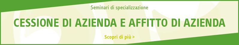 Cessione di azienda e affitto di azienda