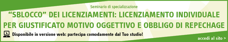 “Sblocco” dei licenziamenti: licenziamento individuale per giustificato motivo oggettivo e obbligo di repechage