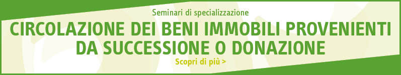 Circolazione dei beni immobili provenienti da successione o donazione