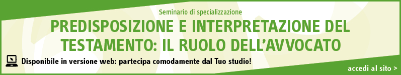 Predisposizione e interpretazione del testamento: il ruolo dell’avvocato