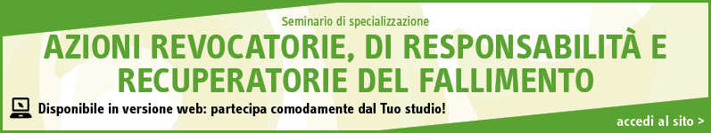 Azioni revocatorie, di responsabilità e recuperatorie del fallimento