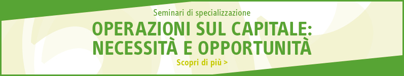 Operazioni sul capitale: necessità e opportunità