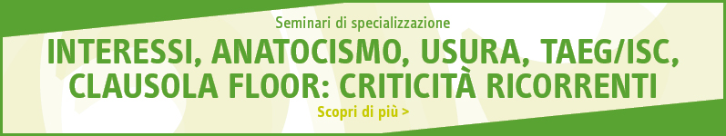 Interessi, anatocismo, usura, TAEG/ISC, clausola floor: criticità ricorrenti