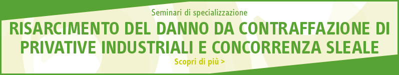 Risarcimento del danno da contraffazione di privative industriali e concorrenza sleale