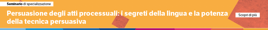 Persuasione degli atti processuali: i segreti della lingua e la potenza della tecnica persuasiva