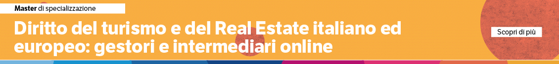 DIRITTO DEL TURISMO E DEL REAL ESTATE ITALIANO ED EUROPEO: GESTORI E INTERMEDIARI ONLINE
