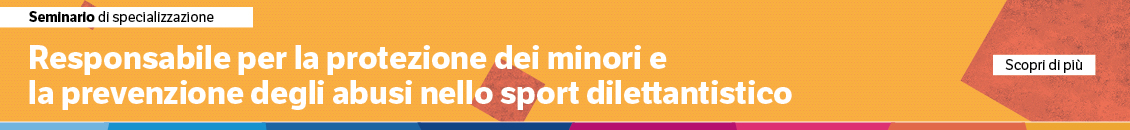 Responsabile per la protezione dei minori e la prevenzione degli abusi nello sport dilettantistico