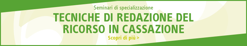 Tecniche di redazione del nuovo ricorso in Cassazione