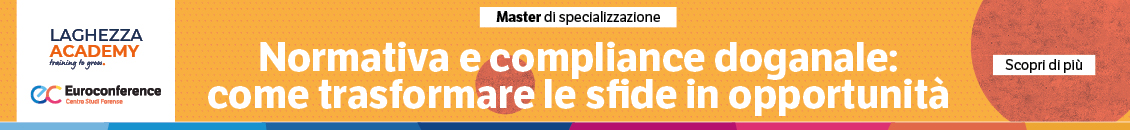 Normativa e compliance doganale: come trasformare le sfide in opportunità