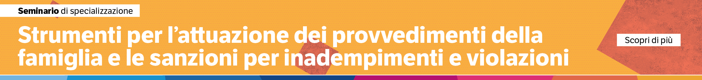 Strumenti per l’attuazione dei provvedimenti della famiglia e le sanzioni per inadempimenti e violazioni
